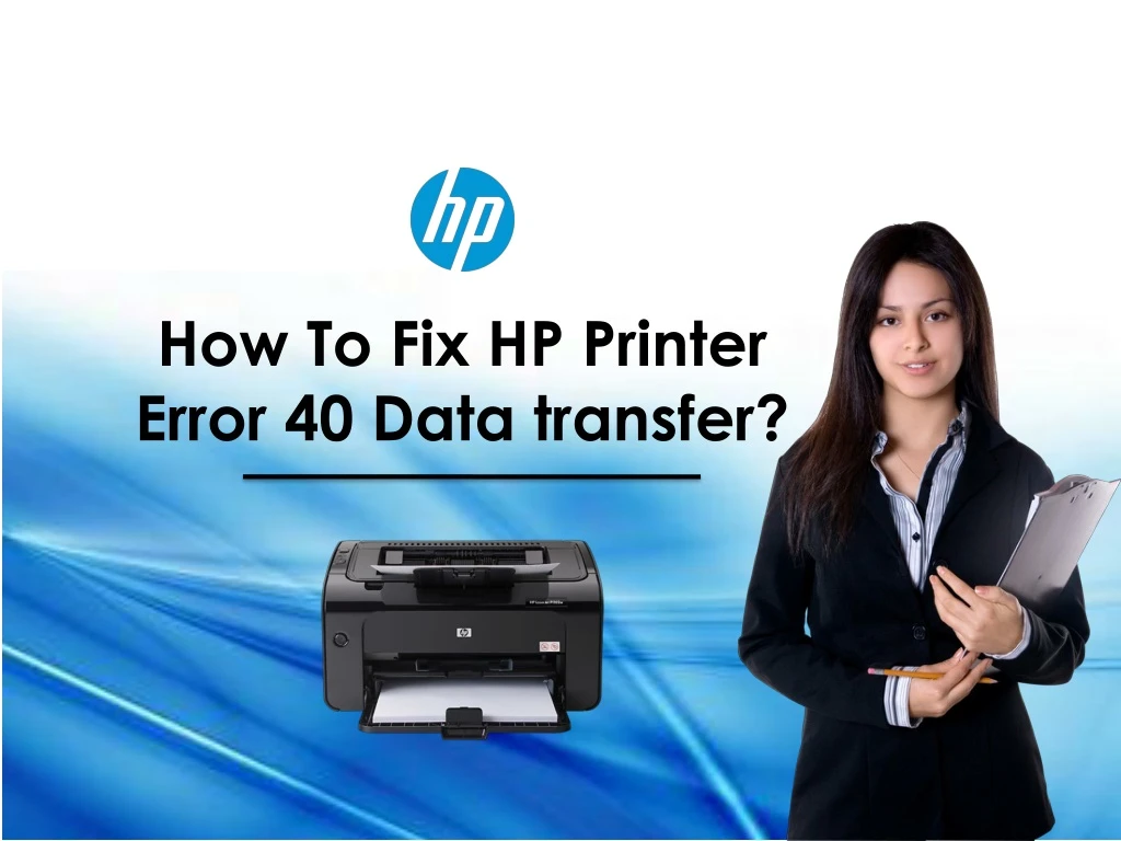 how to fix hp printer error 40 data transfer