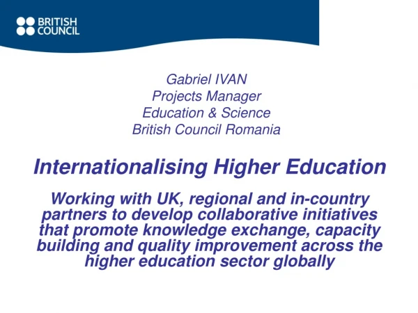 Gabriel IVAN Projects Manager Education &amp; Science British Council Romania