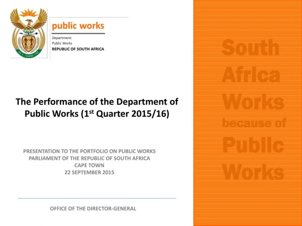 The Performance of the Department of Public Works (1 st Quarter 2015/16)