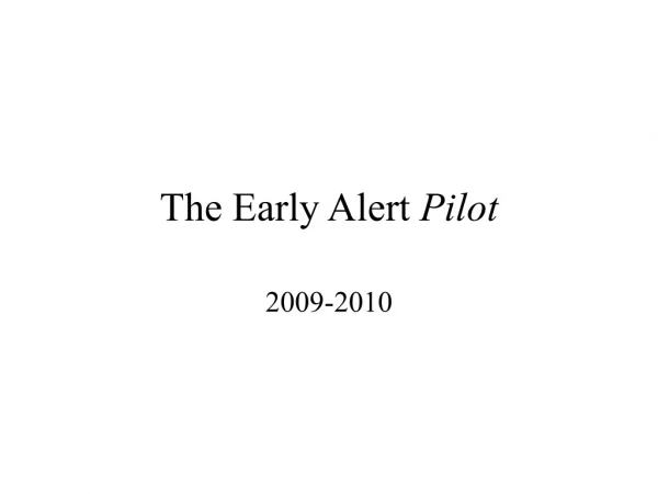 The Early Alert Pilot