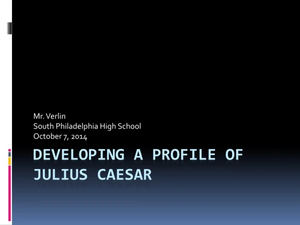 Developing a profile of julius caesar