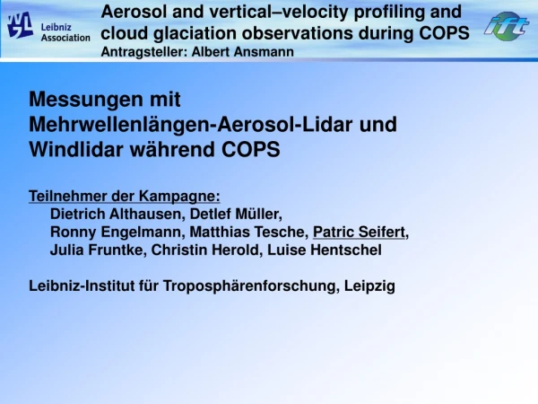 Messungen mit Mehrwellenlängen-Aerosol-Lidar und Windlidar während COPS Teilnehmer der Kampagne: