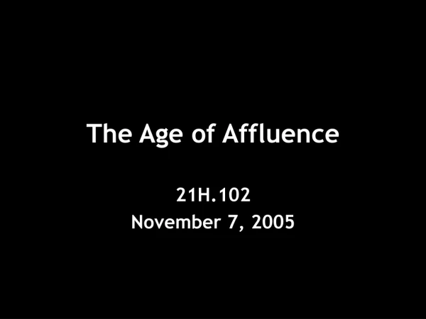 The Age of Affluence