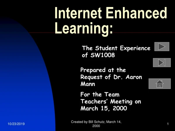 Internet Enhanced Learning: