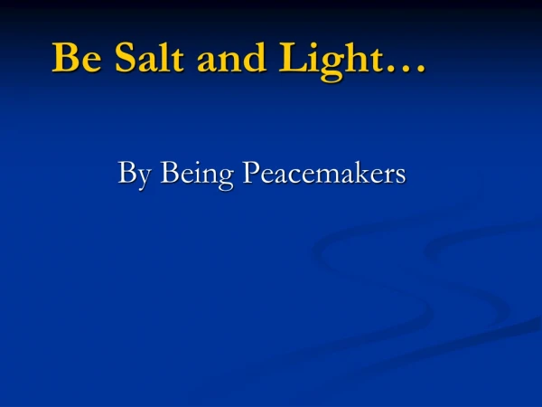 Be Salt and Light…