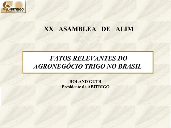 FATOS RELEVANTES DO AGRONEG CIO TRIGO NO BRASIL