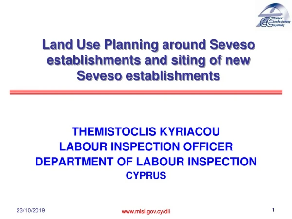 Land Use Planning around Seveso establishments and siting of new Seveso establishments
