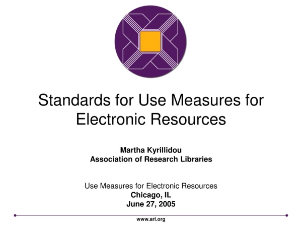 Standards for Use Measures for Electronic Resources