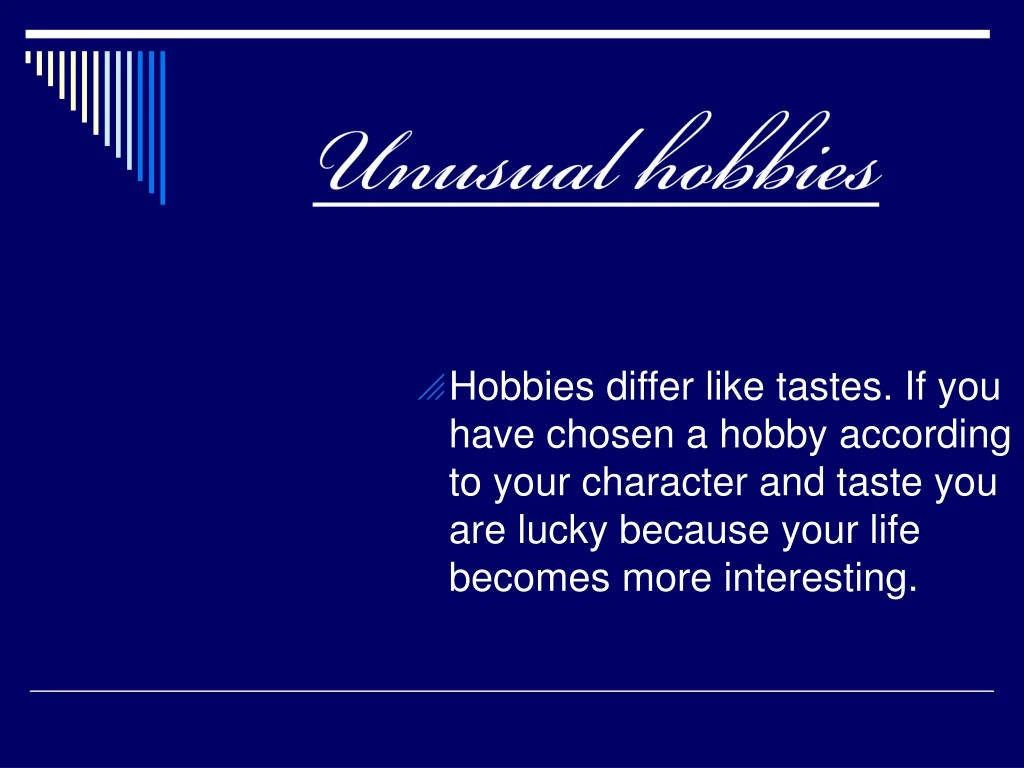 unusual hobbies