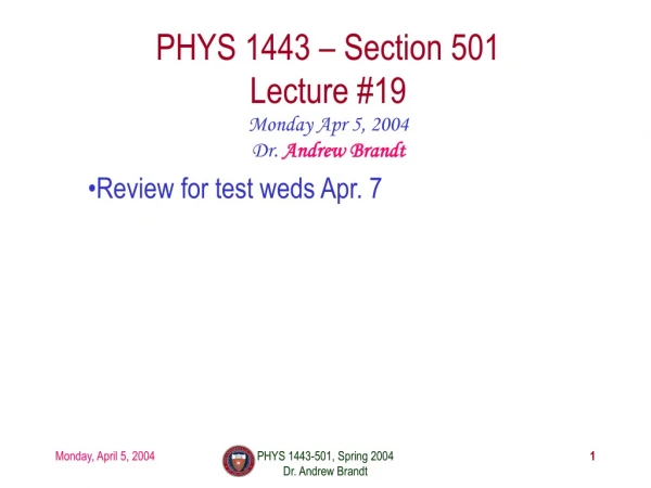 PHYS 1443 – Section 501 Lecture #19