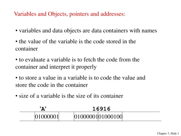 Variables and Objects, pointers and addresses: