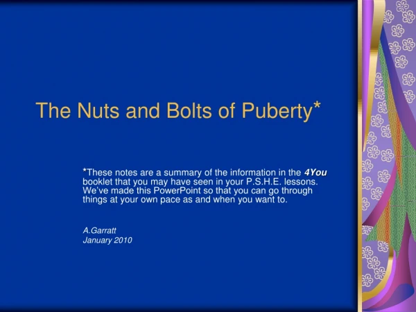 The Nuts and Bolts of Puberty *