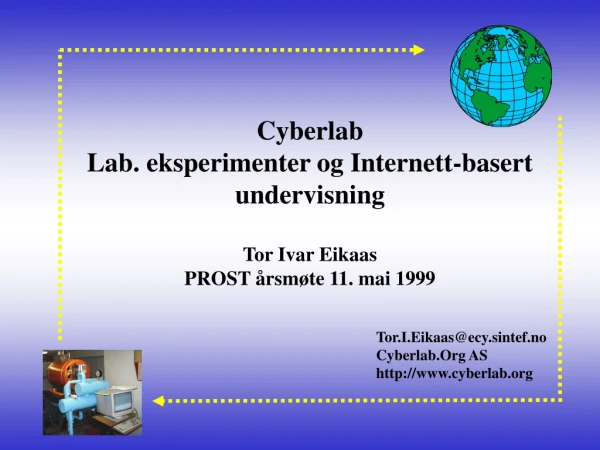 Tor.I.Eikaas@ecy.sintef.no Cyberlab.Org AS cyberlab