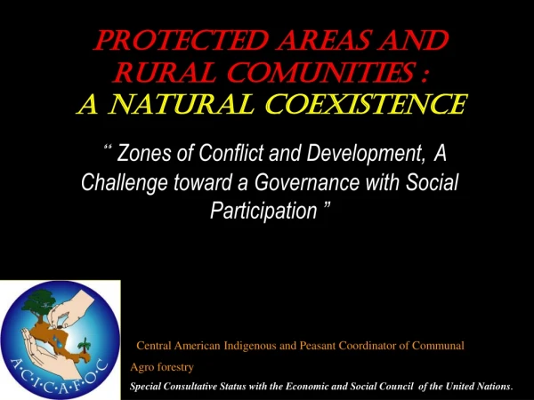 Protected areas and RURAL COMUNITIES : A natural COEXISTENCE