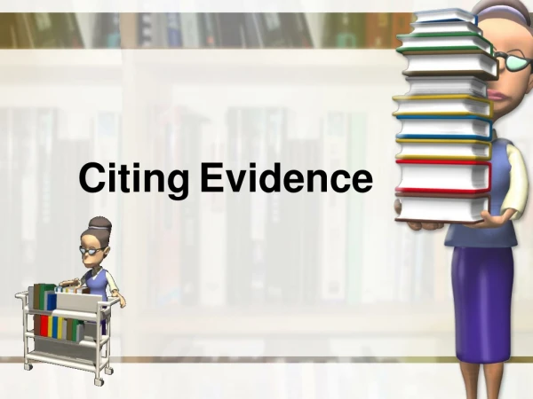 Citing Evidence