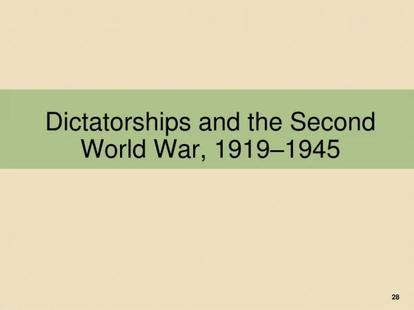 Dictatorships and the Second World War, 1919–1945