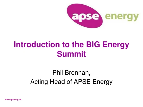 Introduction to the BIG Energy Summit