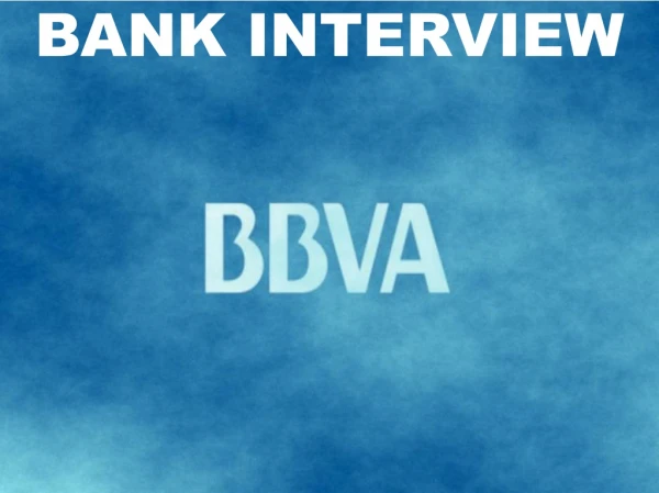 BANK INTERVIEW