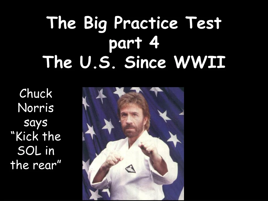 the big practice test part 4 the u s since wwii