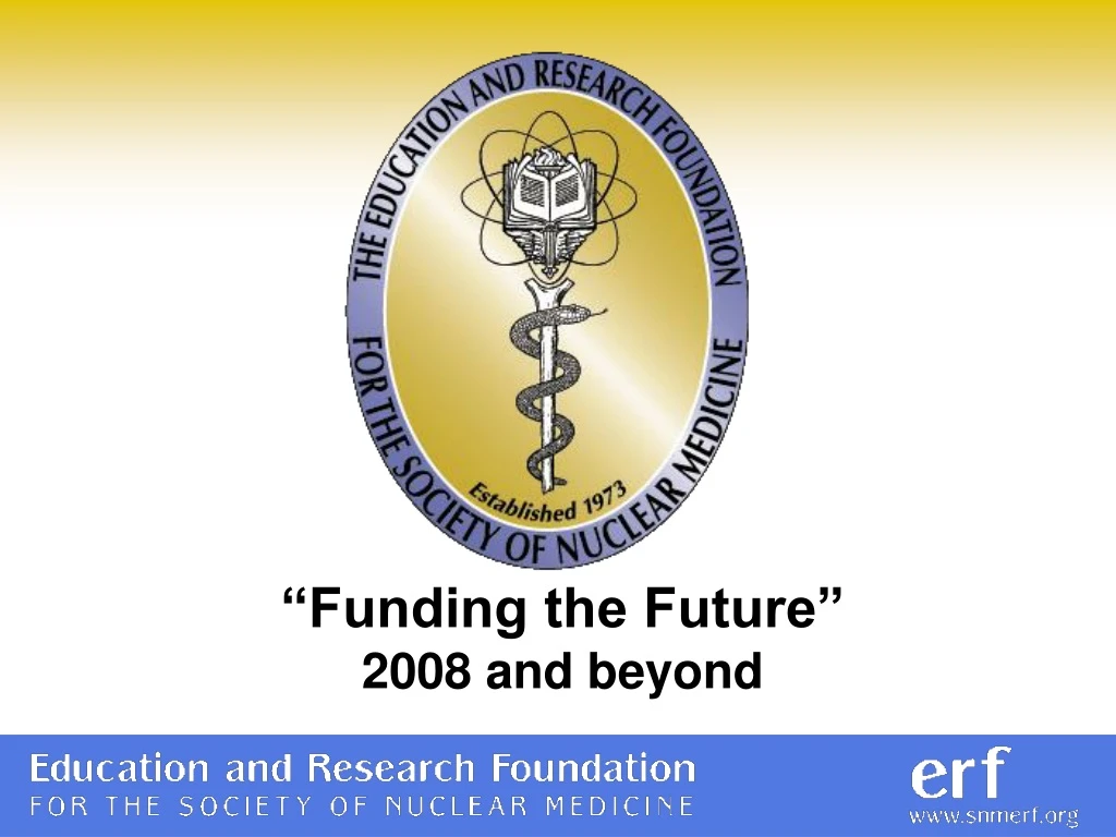 funding the future 2008 and beyond