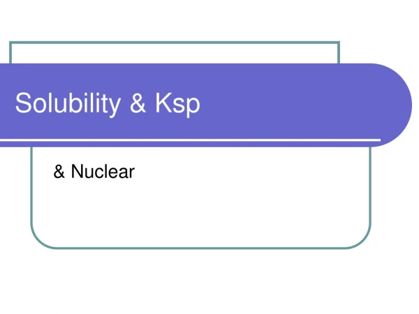 Solubility &amp; Ksp