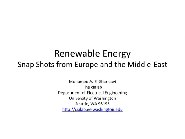 Renewable Energy Snap Shots from Europe and the Middle-East