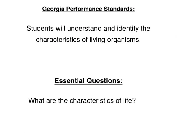 Essential Questions: What are the characteristics of life?