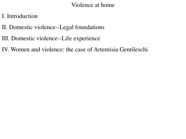 Violence at home I. Introduction II. Domestic violence--Legal foundations
