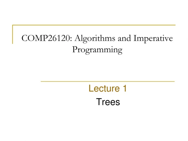 COMP26120: Algorithms and Imperative Programming