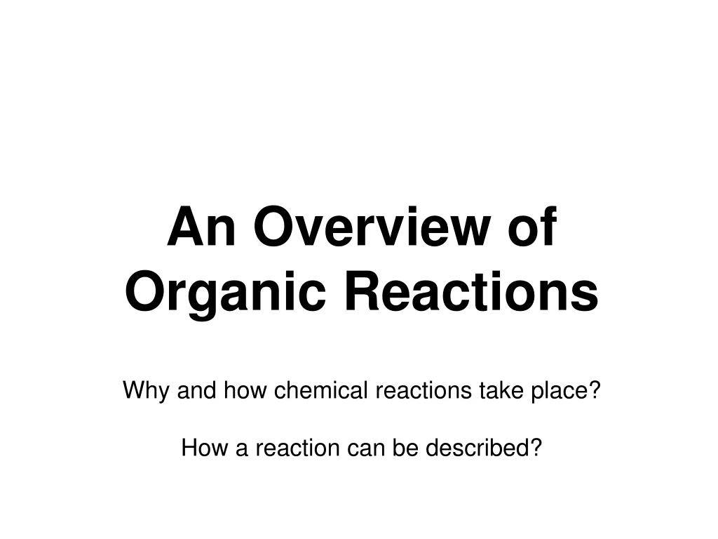 an overview of organic reactions