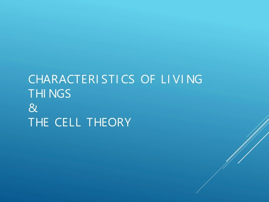 characteristics of living things the cell theory