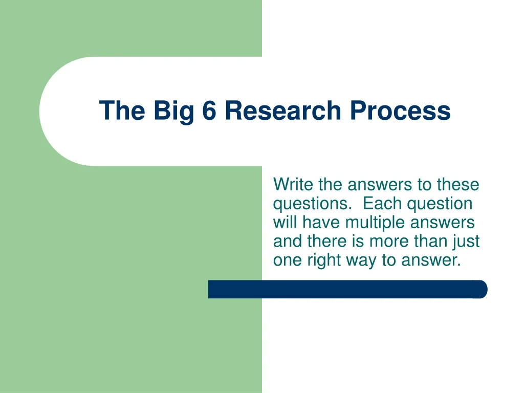 the big 6 research process