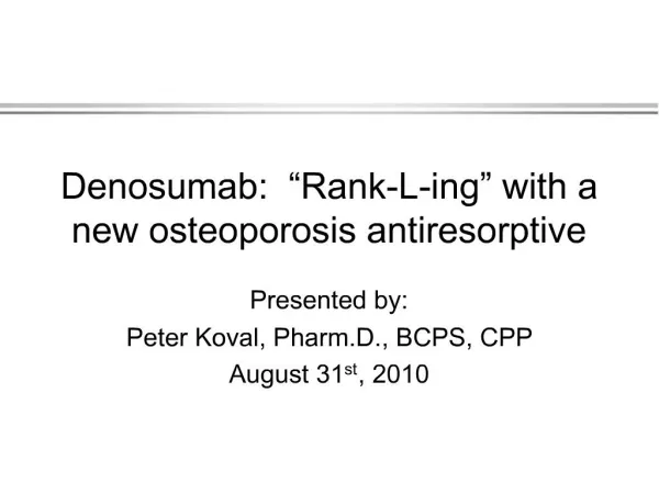 Denosumab: Rank-L-ing with a new osteoporosis antiresorptive