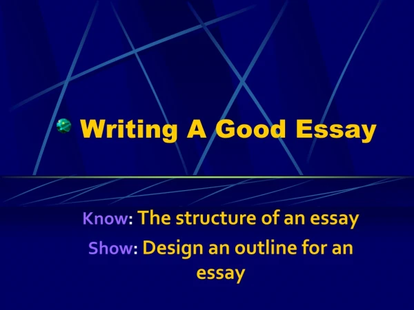 Writing A Good Essay