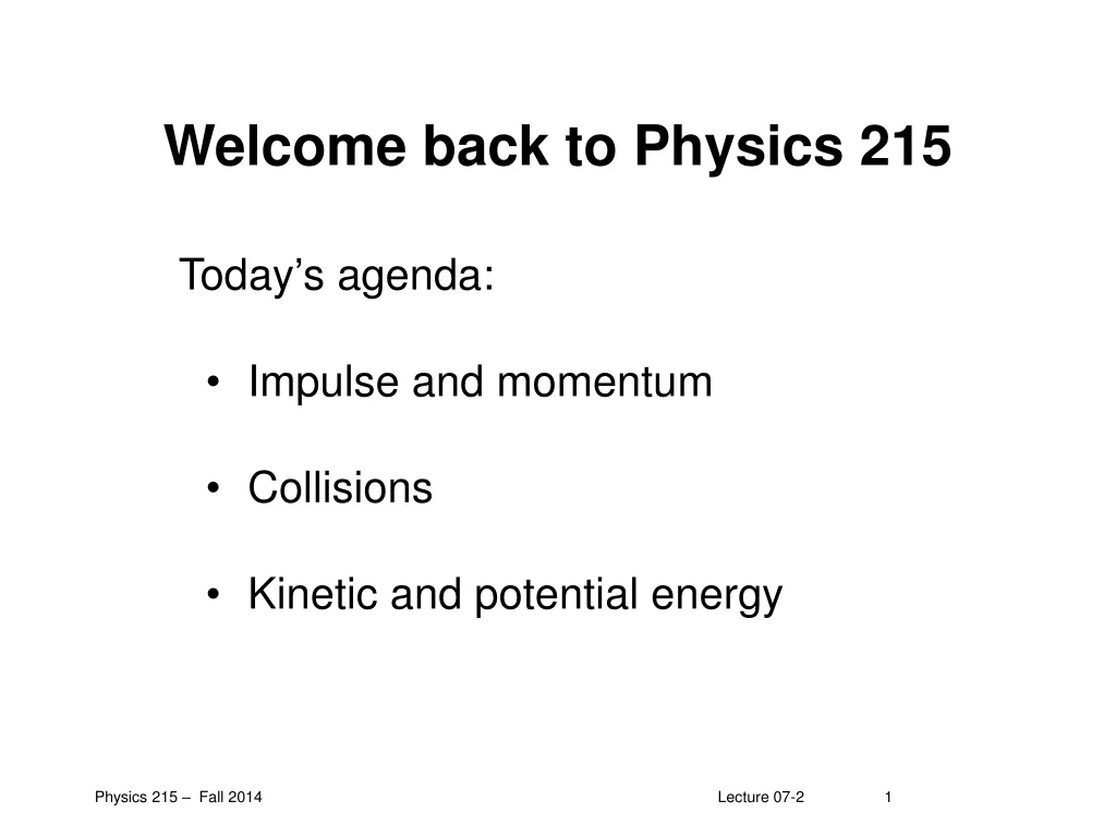 welcome back to physics 215