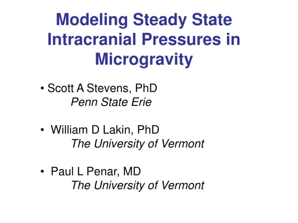 Modeling Steady State Intracranial Pressures in Microgravity