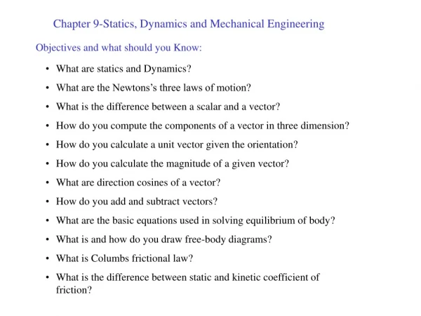 Chapter 9-Statics, Dynamics and Mechanical Engineering