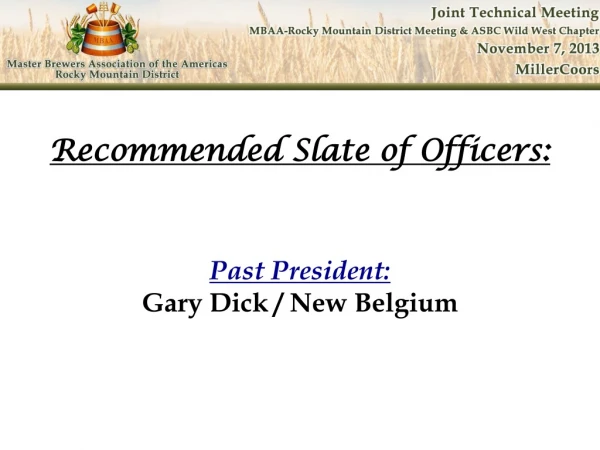 Past President: Gary Dick / New Belgium