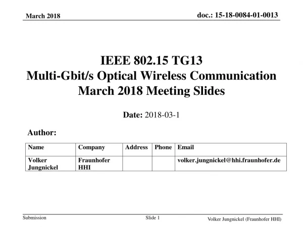 IEEE 802.15 TG13 Multi-Gbit/s Optical Wireless Communication March 2018 Meeting Slides