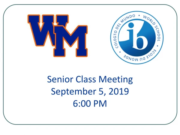 Senior Class Meeting September 5, 2019 6:00 PM