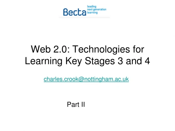 Web 2.0: Technologies for Learning Key Stages 3 and 4