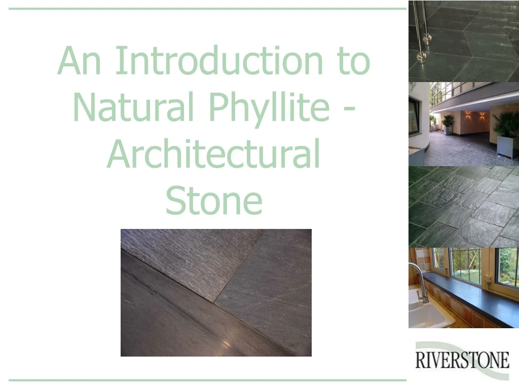 an introduction to natural phyllite architectural