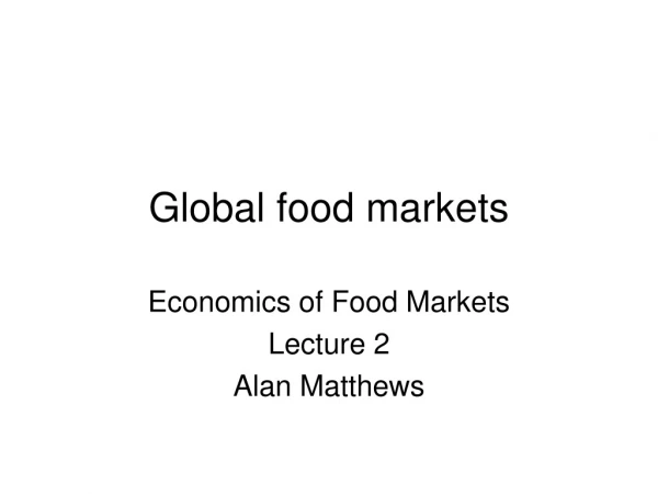 Global food markets