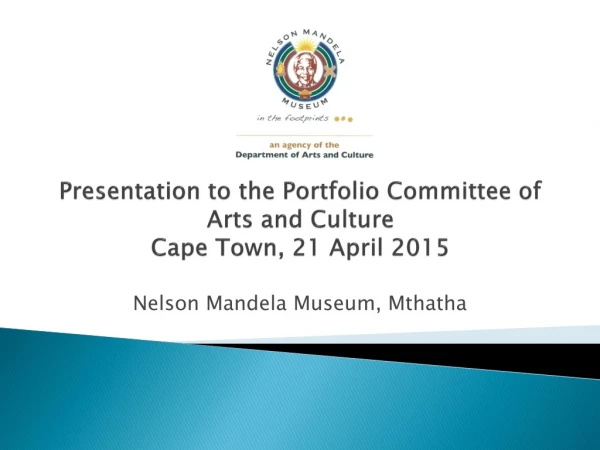 Presentation to the Portfolio Committee of Arts and Culture Cape Town, 21 April 2015