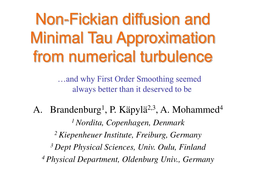 non fickian diffusion and minimal tau approximation from numerical turbulence