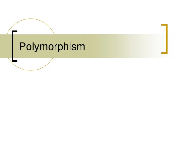 Polymorphism