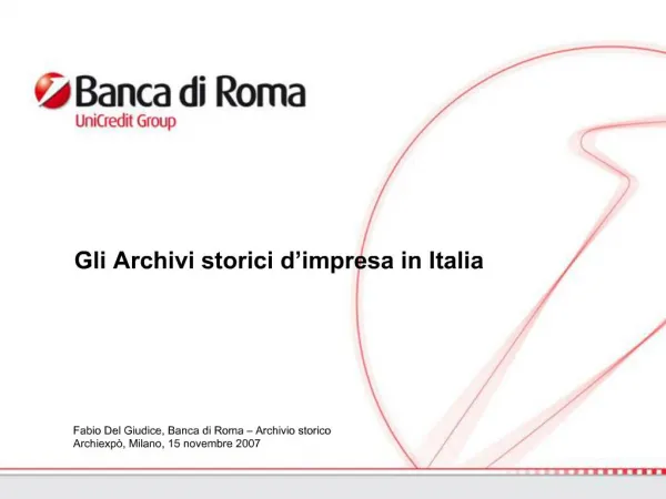 Gli Archivi storici d impresa in Italia