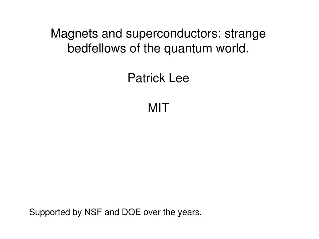 magnets and superconductors strange bedfellows