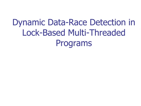 Dynamic Data-Race Detection in Lock-Based Multi-Threaded Programs