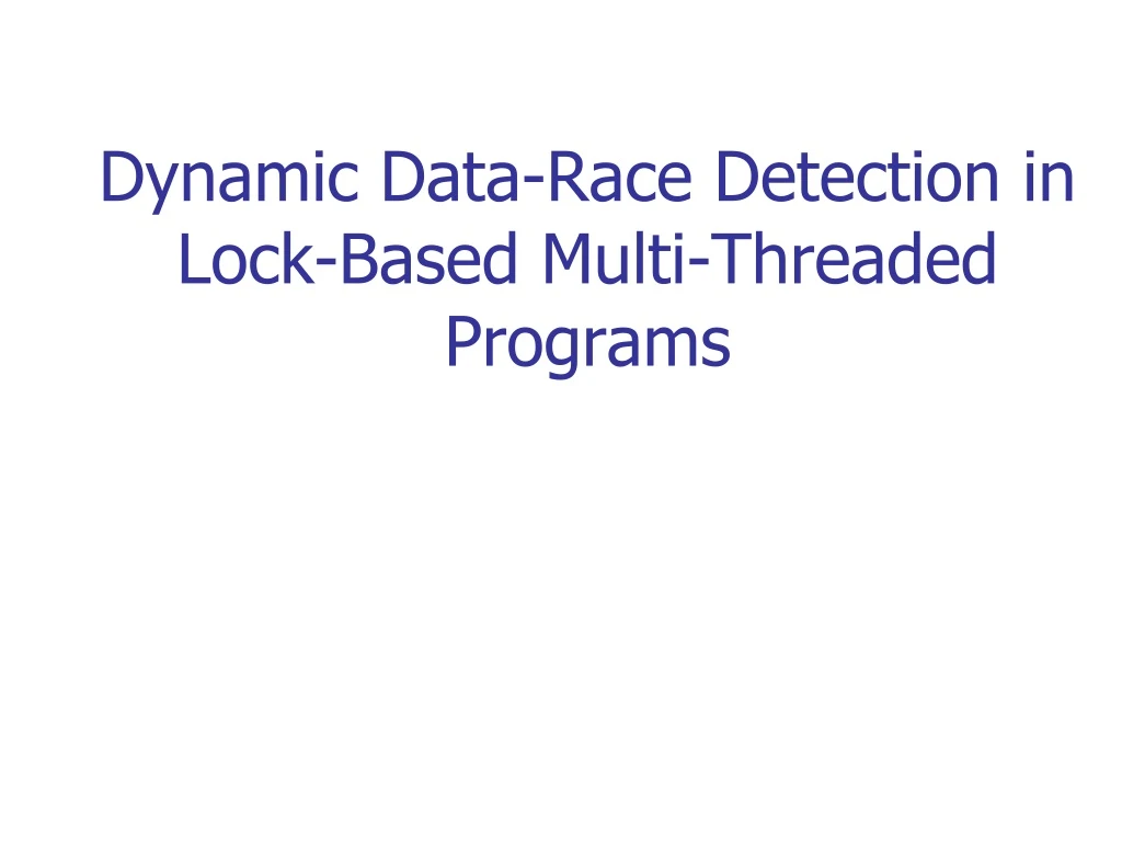 dynamic data race detection in lock based multi threaded programs